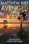 [Florida Keys Adventure 11] • Avenged in the Keys